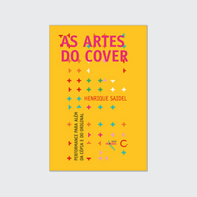 As artes do cover (Henrique Saidel. Editora Circuito) [ART037000]