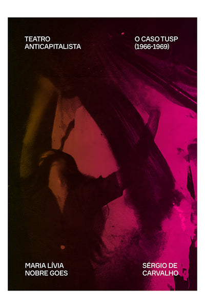 Teatro anticapitalista: o caso TUSP (1966–1969)