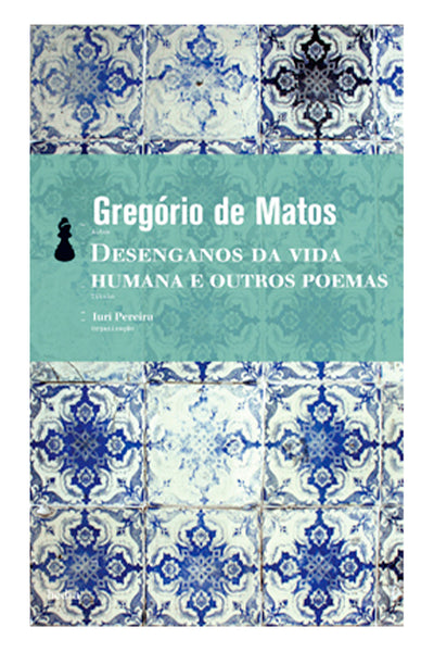 Desenganos da vida humana e outros poemas