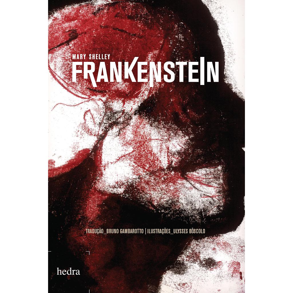 Frankenstein (Mary Shelley. Editora Hedra) [FIC004000]