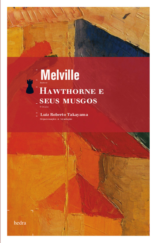 Hawthorne e seus musgos (Herman Melville. Editora Hedra) [LIT024050]