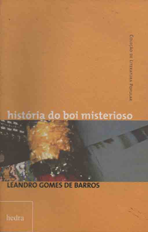 História do boi misterioso (Leandro Gomes de Barros; Irani Med. Editora Hedra) [POE012000]