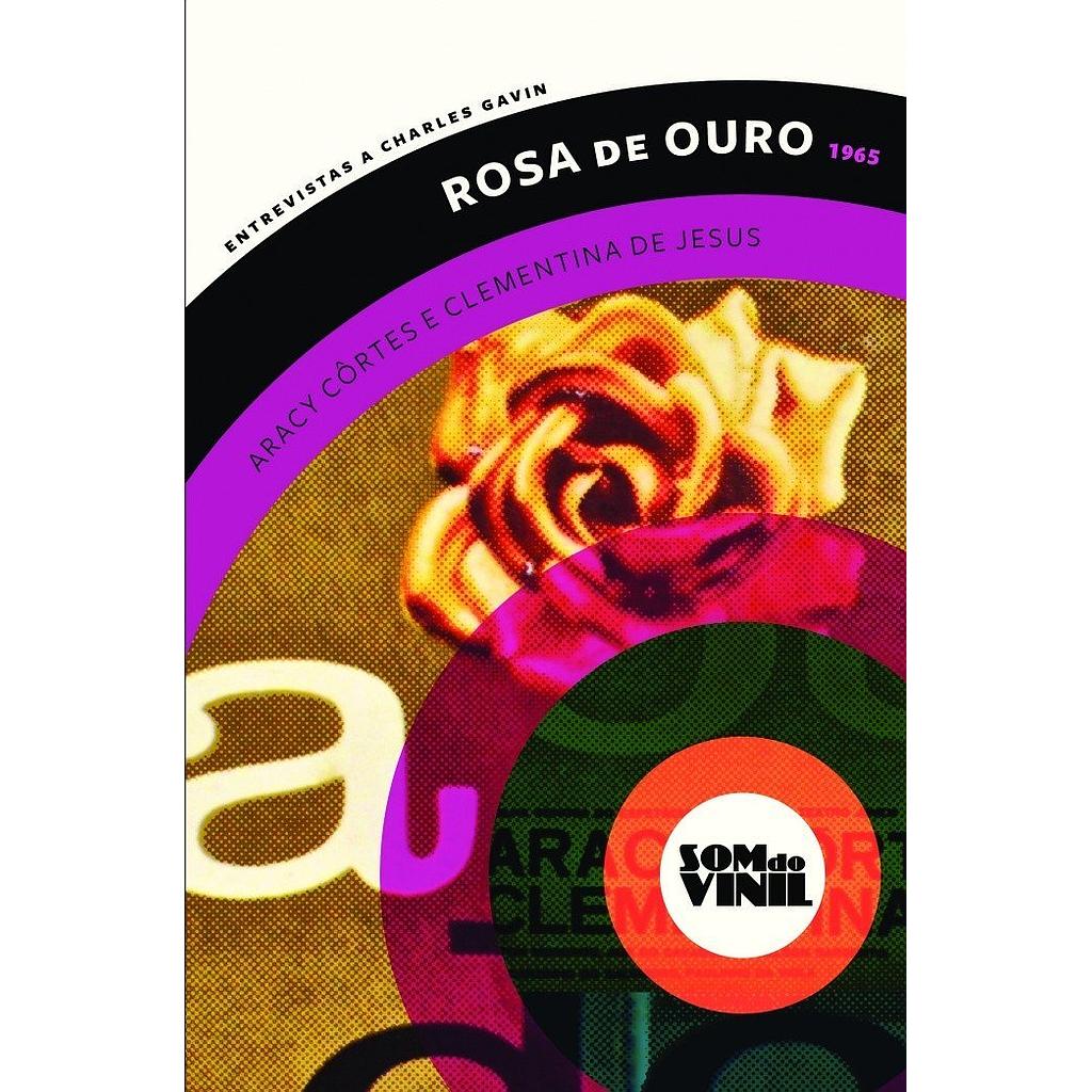 Rosa de ouro - Aracy Côrtes e Clementina de Jesus (Hemínio Bello de Carvalho; Paulinho da Viola; Elton Medeiros; Charles Gavin. Imã Editorial) [MUS050000]