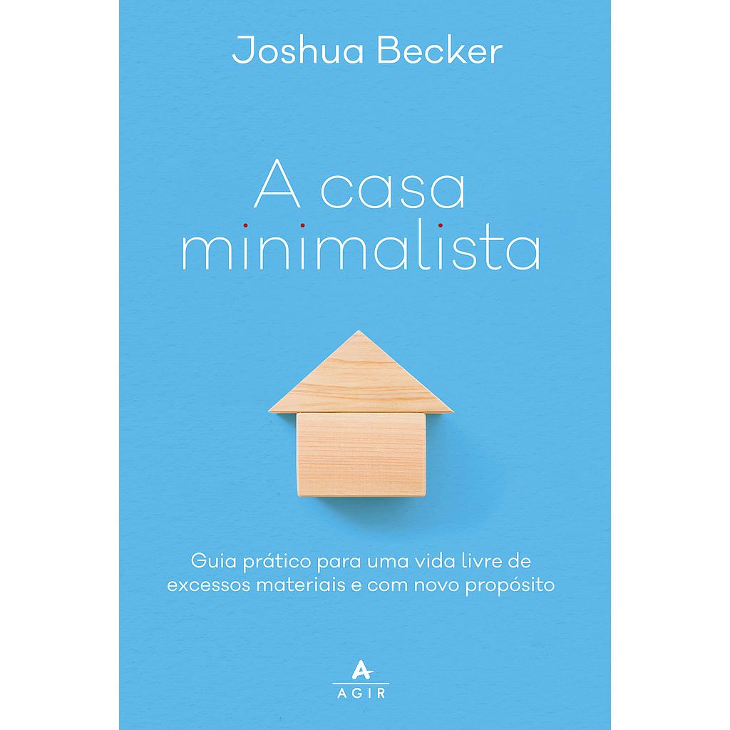 "A casa minimalistaaaa " (Joshua Becker. Agir) [HOM003000] 