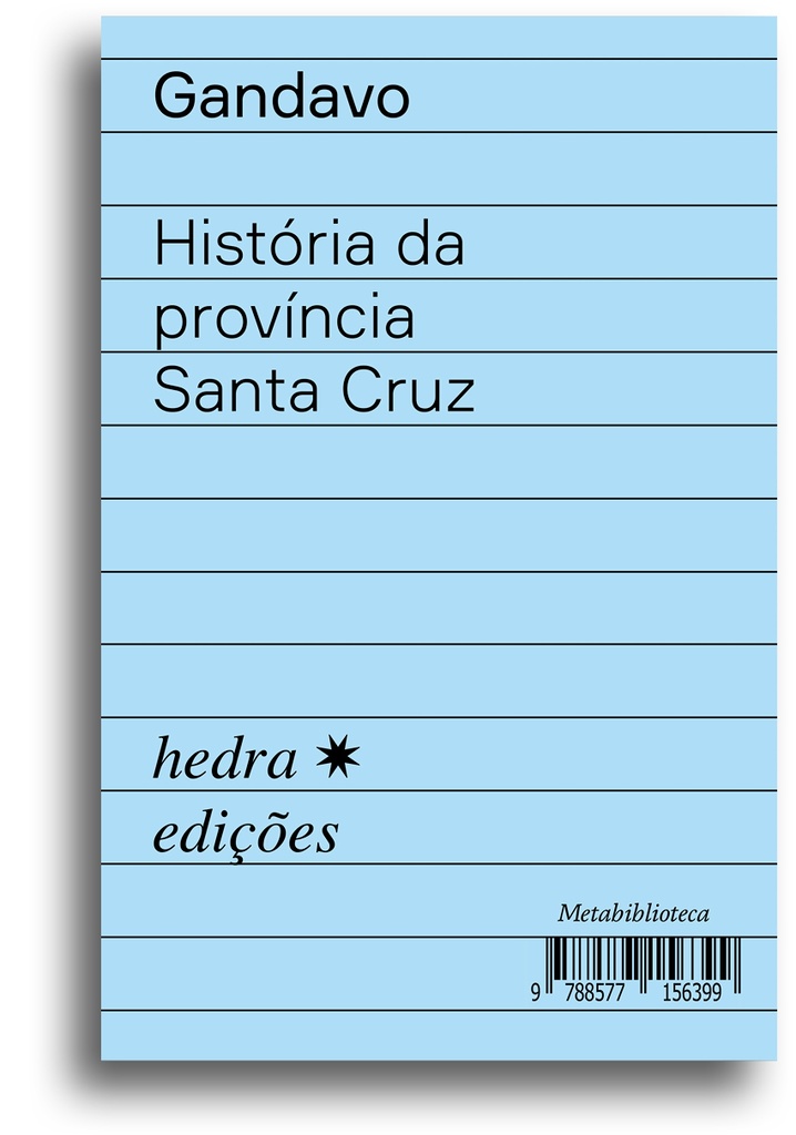 História da província de Santa Cruz (Pero de Magalhães Gandavo; Ricardo Valle; Ieda Lebensztayn. Editora Hedra) [HIS033000]