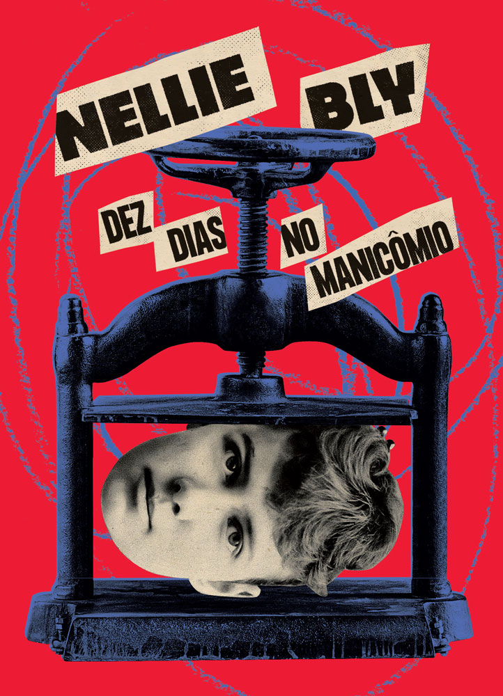 Dez dias no manicômio (Nellie Bly; Daniela Arbex. Imã Editorial) [SOC010000]