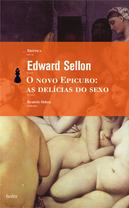 O Novo epicuro (Edward Sellon. Editora Hedra) [FIC005000]