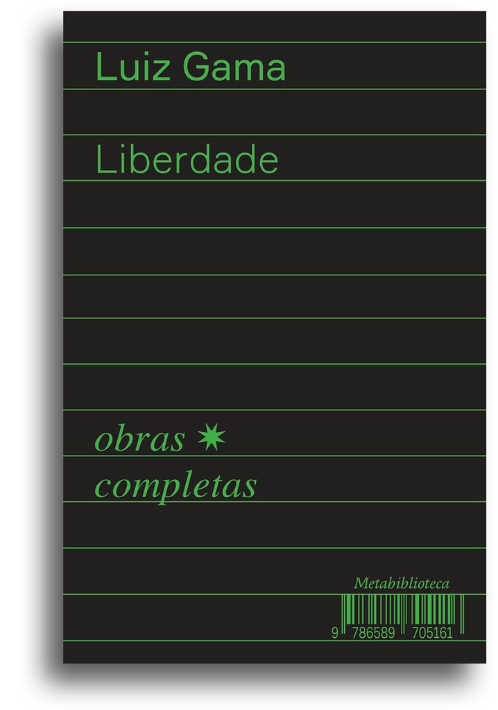 Liberdade (1880-1882) (Luiz Gama; Bruno Rodrigues de Lima. Editora Hedra) [SOC054000]