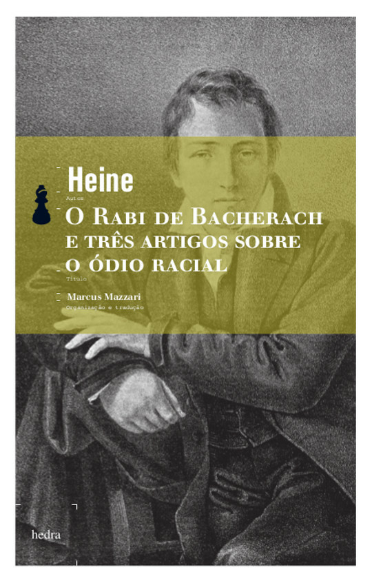 O Rabi de Bacherach e três artigos sobre o ódio racial (Heinrich Heine. Editora Hedra) [FIC014000]