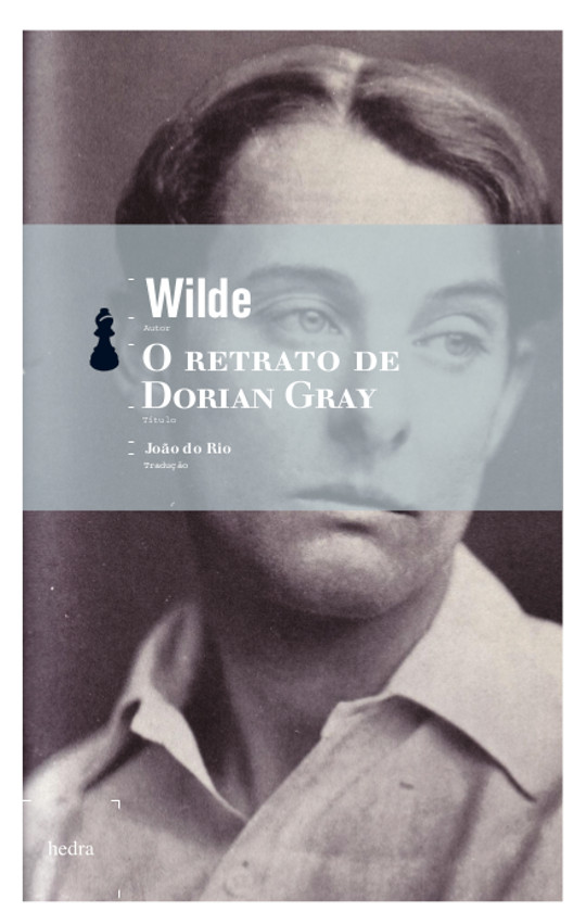 O Retrato de Dorian Gray (Oscar Wilde; João do Rio. Editora Hedra) [FIC004000]