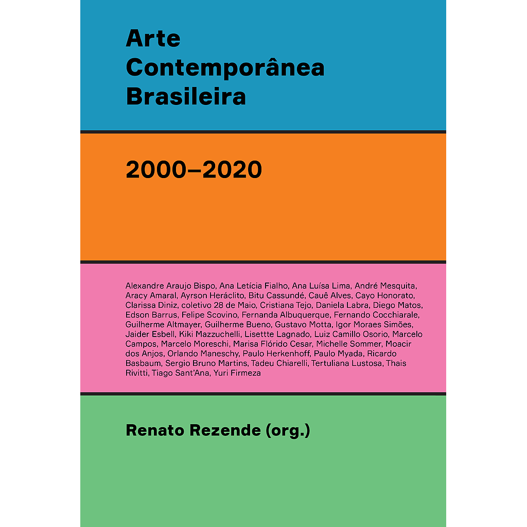 Arte contemporanea brasileira (2000-2020) (Renato Rezende. Editora Circuito) [ART025000]