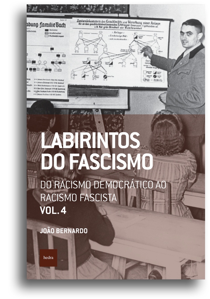 Labirintos do fascismo: Do racismo democrático ao racismo fascista (João Bernardo. Editora Hedra) [POL042030]