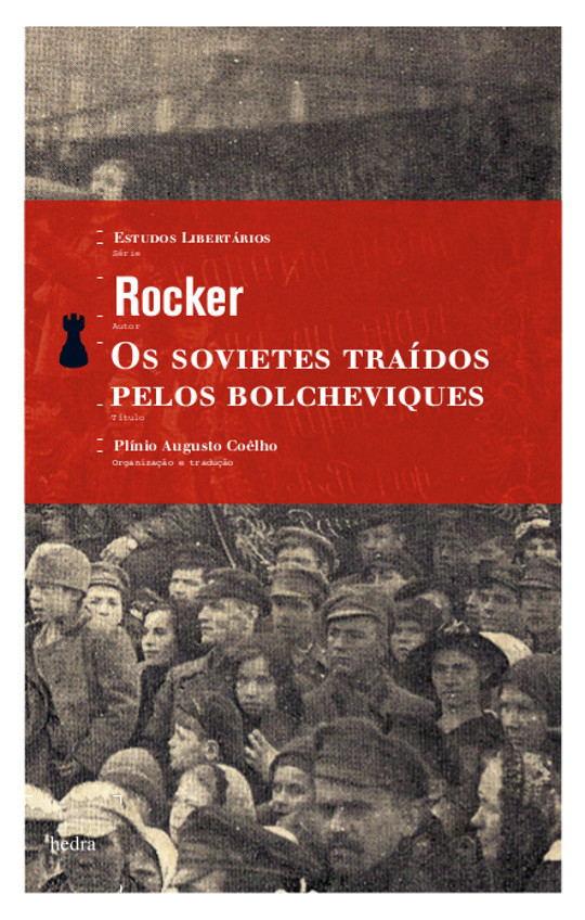 Os Sovietes traídos pelos bolcheviques (Rudolf Rocker. Editora Hedra) [HIS032000]