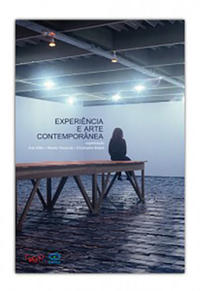 Experiência e arte contemporânea (Ana Kiffer; Renato Rezende; Christopher Bident. Editora Circuito) [ART044000]