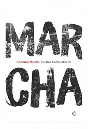 A grande marcha (Ewerton Martins Ribeiro. Editora Circuito) [FIC056000]