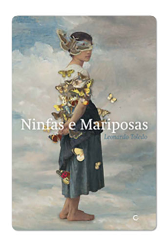 Ninfas e Mariposas (Leonardo Toledo. Editora Circuito) [POE012000]