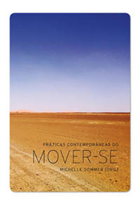 Práticas contemporâneas do mover-se (Michelle Sommer. Editora Circuito) [ART044000]