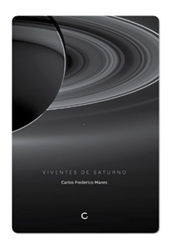 Viventes de Saturno (Carlos Frederico Manes. Editora Circuito) [POE012000]