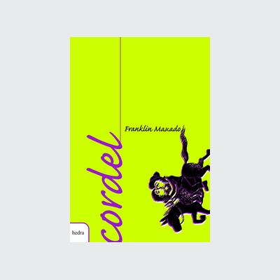 Cordel: Franklin Maxado (Franklin Maxado. Editora Hedra) [POE012000]