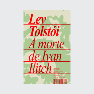 ﻿A morte de Ivan Ilitch (Lev Tostói. Editora Hedra) [FIC120000]﻿