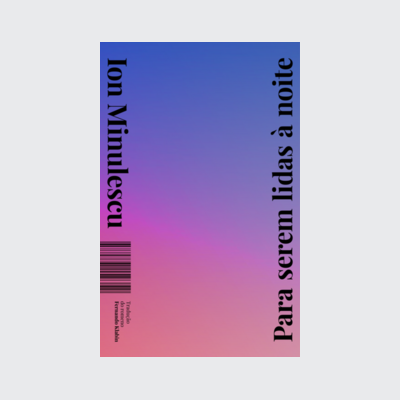 ﻿Para serem lidas à noite (Ion Minulescu; Fernando Klabin. Editora Hedra) [FIC029000]﻿