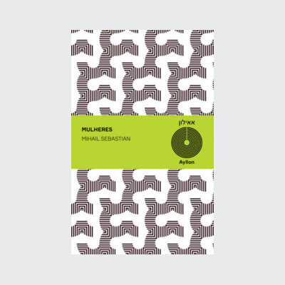 ﻿Mulheres (Mihail Sebastian; Fernando Klabin; Mirella Botaro. Ayllon) [FIC046000]﻿