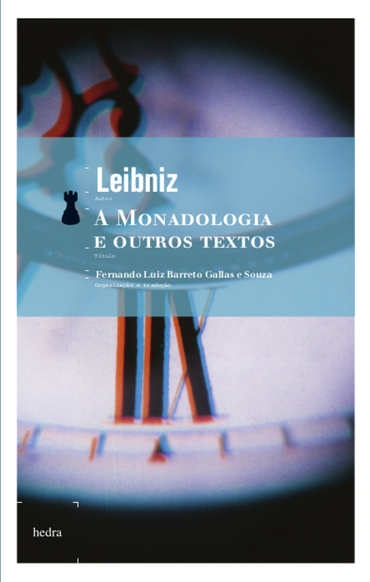 A Monadologia e outros textos (Gottfried Leibniz. Editora Hedra) [PHI005000]