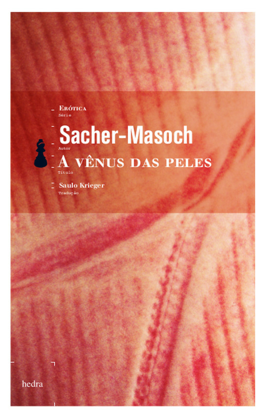 A Vênus das peles [Bolso] (Leopold Von Sacher-Masoch. Editora Hedra) [FIC005010]