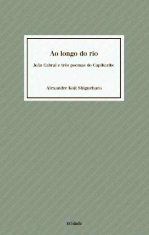 Ao longo do rio (Alexandre Koji Shiguehara. Editora Hedra) [LIT004100]