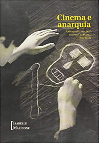 Cinema e anarquia (Isabelle Marinone)