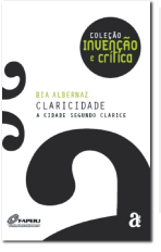 Claricidade: a cidade segundo Clarice (Bia Albernaz)
