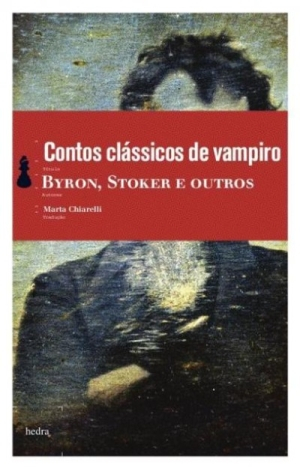 Contos clássicos de vampiro [Bolso] (Lord Byron; Bram Stoker. Editora Hedra) [FIC027320]