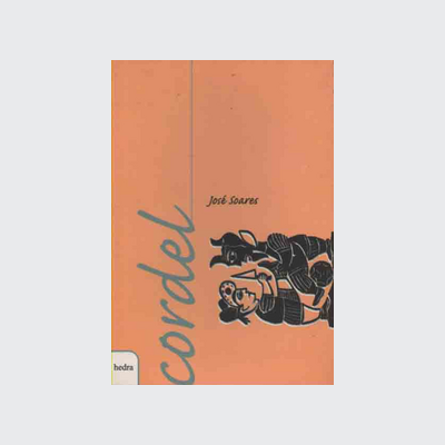 Cordel - José Soares (José Soares. Editora Hedra) [POE012000]