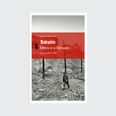 Deus e o Estado (Mikhail Bakunin. Editora Hedra) [POL042010]