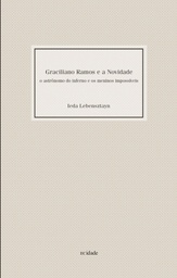 [9788577151783] Graciliano Ramos e A Novidade (Ieda Lebensztayn. Editora Hedra) [LIT004100]