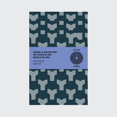 [9788577156641] Israel e Palestina (Gershon Baskin; Christian Dunker. Ayllon) [POL034000]