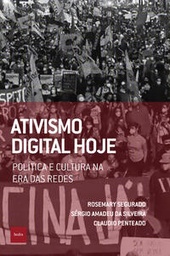[9788577156160] Ativismo digital hoje (Rosemary Segurado; Claudio Penteado; Sérgio Amadeu da Silveira. Editora Hedra) [SOC071000]