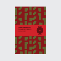 [9786589705079] Acontecimentos na irrealidade imediata (Max Blecher; Fernando Klabin; Fábio Zuker. Ayllon) [FIC080999]