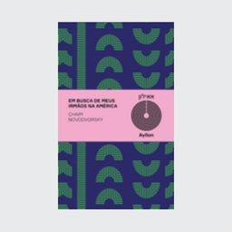 [9786589705291] Em busca de meus irmãos na América (Chaim Novodvorsky; Lilian Starobinas; Léa Baran; Roney Cytrynowicz. Ayllon) [BIO037000]