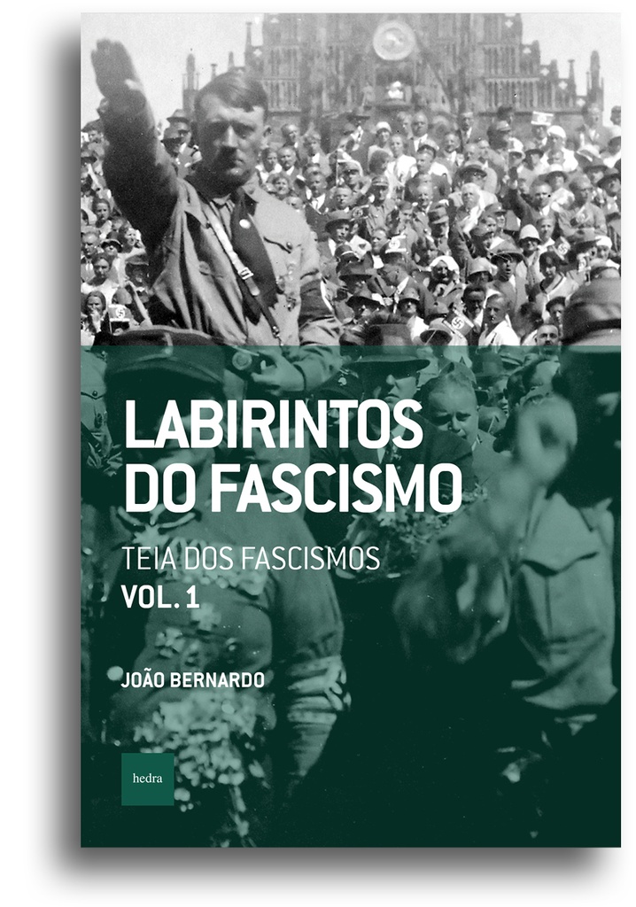 [9786589705567] Labirintos do fascismo: Teia dos fascismos (João Bernardo. Editora Hedra) [POL042030]