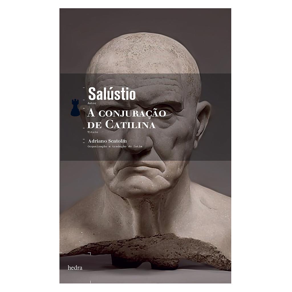 A conjuração de Catilina (Salústio; Adriano Scatolin. Editora Hedra) [HIS002020]