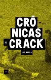 [9788577155231] Crônicas do crack (Luis Marra. Editora Hedra) [FIC027020]