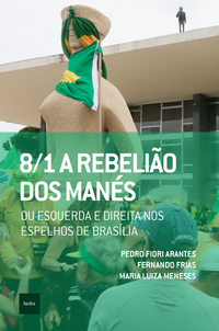 [9788577159505] 8/1 A Rebelião dos manés (Pedro Fiori Arantes; Fernando Frias; Maria Luiza Meneses. Editora Hedra) [POL032000]
