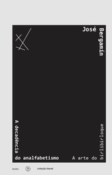 [9788577152919] A Decadência do analfabetismo / A arte de birlibirloque (José Bergamín. Editora Hedra) [PHI035000]