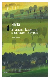 [9788577151974] A Velha Izerguil e outros contos (Maksim Górki. Editora Hedra) [FIC004000]