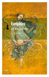 [9788577151738] As Bacantes (Eurípides. Editora Hedra) [PER011000]