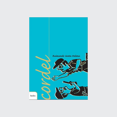 [9788587328397] Cordel : Raimundo Santa Helena (Raimundo Santa Helena. Editora Hedra) [POE012000]
