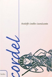 [9788587328120] Cordel: Rodolfo Coelho Cavalcante (Coelho Cavalcante. Editora Hedra) [POE012000]