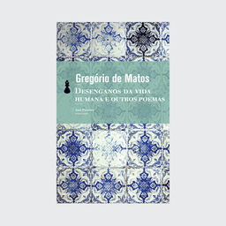 [9788577153183] Desenganos da vida humana e outros poemas (Gregório de Matos. Editora Hedra) [POE020000]